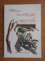 Savatie Bastovoi - Intre Freud si Hristos