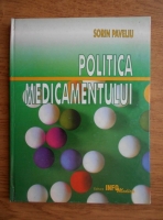 Anticariat: Sorin Paveliu - Politica medicamentului