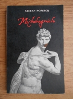 Anticariat: Stefan Popescu - Michelangelo