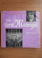 Anticariat: Viorel Cosma - Corul madrigal