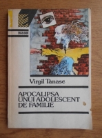 Anticariat: Virgil Tanase - Apocalipsa unui adolescent de familie