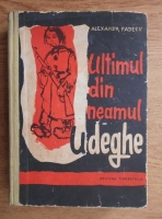 A. Fadeev - Ultimul din neamul Udeghe
