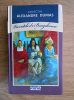 Alexandre Dumas - Vicontele de Bragelone (volumul 1)