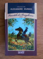 Anticariat: Alexandre Dumas - Vicontele de Bragelone (volumul 3)