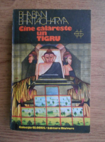 Bhabani Bhattacharya - Cine calareste un tigru