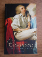 Anticariat: Casanova, povestea vietii mele