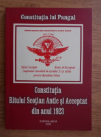 Constitutia lui Pagal. Constitutia Ritului Scotian Antic si Acceptat din anul 1923