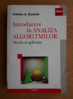 Cristian A. Giumale - Introducere in analiza algoritmilor