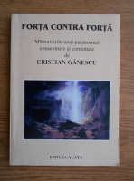 Anticariat: Cristian Ganescu - Forta contra forta