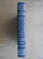 Dictionar universal ilustrat al limbii romane (volumul 7)