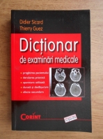 Didier Sicard - Dictionar de examinari medicale