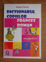 Doina Florea - Dictionarul copiilor. Francez- Roman