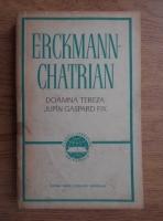 Erckmann Chatrian - Daomna Tereza. Jupin Gaspard Fix