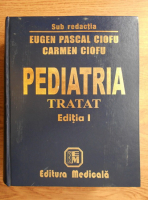 Eugen Pascal Ciofu - Pediatria. Tratat