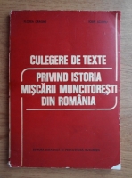 Florea Dragne - Culegere de texte privind istoria Miscarii Muncitoresti din Romania