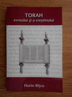 Florin Ritco - Torah evreului si a crestinului