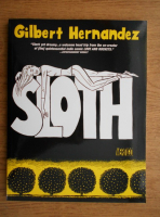 Gilbert Hernandez - Sloth