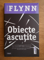 Anticariat: Gillian Flynn - Obiecte ascutite