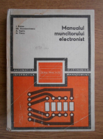 Anticariat: I. Ristea - Manualul muncitorului electronist