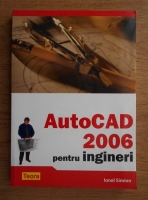 Ionel Simion - AutoCAD 2006 pentru ingineri