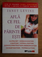 Anticariat: Janet Levine - Afla ce fel de parinte esti. Cum sa folositi Enneagram pentru a deveni un parinte mai bun