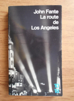 John Fante - La route de Los Angeles