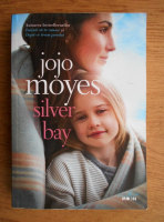 Anticariat: Jojo Moyes - Silver Bay