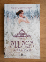 Kiera Cass -  Aleasa (vol.3 din seria Alegerea)