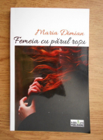 Maria Dimian - Femeia cu parul rosu 