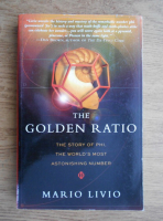 Mario Livio, The golden ratio, The story of phi, the world's most astonishing number
