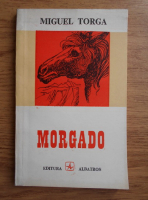 Anticariat: Miguel Torga - Morgado. Povestiri cu animale