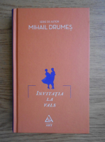 Mihail Drumes - Invitatia la vals
