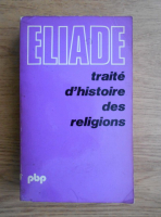 Anticariat: Mircea Eliade - Traite d'histoire des religions