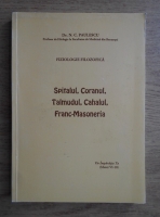 N. C. Paulescu - Fiziologie filozofica. Spitalul, Coranul, Talmudul, Cahalul, Franc-masoneria
