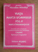 Nicodim Mandita - Viata Maicii Domnului (volumul 2)