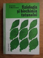 Nicolae F. Anitia - Fiziologia si biochimia tutunului