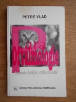 Anticariat: Petre Vlad - Paraoftalmologie. Semnele bolilor, citite in ochi