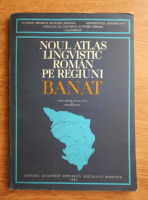 Petru Neiescu - Noul atlas lingvistic roman pe regiuni. Banat