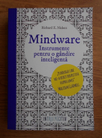 Anticariat: Richard E. Nisbett - Mindware. Instrumente pentru o gandire inteligenta