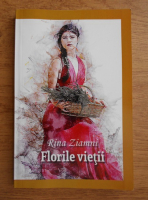 Rina Ziamni - Florile vietii