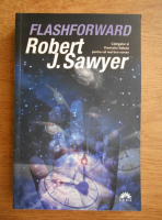 Robert J. Sawyer - Flashforward