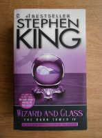 Stephen King - Wizard and glass, The dark tower IV