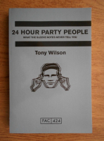 Tony Wilson - 24 hour party people. What the sleeve notes never tell you