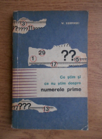 W. Sierpinski - Ce stim si ce nu stim despre numerele prime