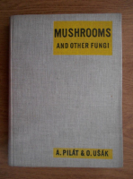 Albert Pilat - Mushrooms and other fungi