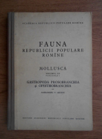 Alexandru V. Grossu - Fauna Republicii Populare Romane. Mollusca (volumul 3, fascicula 2)
