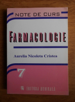 Aurelia Nicoleta Cristea - Farmacologie. Note de curs