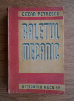 Cezar Petrescu - Baletul mecanic (1947)