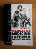 Anticariat: Corneliu Borundel - Manual de medicina interna pentru cadre medii
