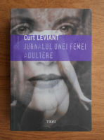 Anticariat: Curt Leviant - Jurnalul unei femei adultere. Cu un repertoriu care ofera, in ordine alfabetica, diferite detalii picante si surprize